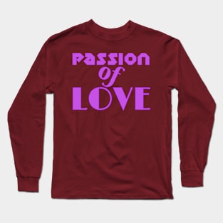 Passion of Love Long Sleeve T-Shirt